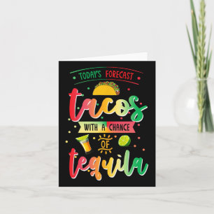 Tagesprognose Tacos mit einer Chance auf Tequila C Karte