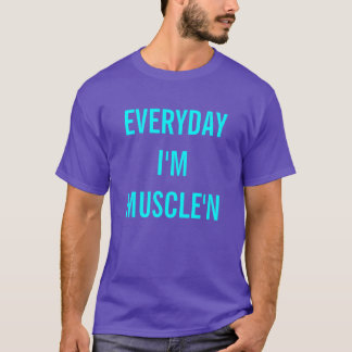 Täglich bin ich Muscle'n T-Shirt
