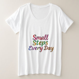Täglich kleine Schritte - Motivierend Plus-Größe Große Größe T-Shirt