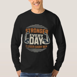 Täglich stärker - Motivierend Fitness T-Shirt
