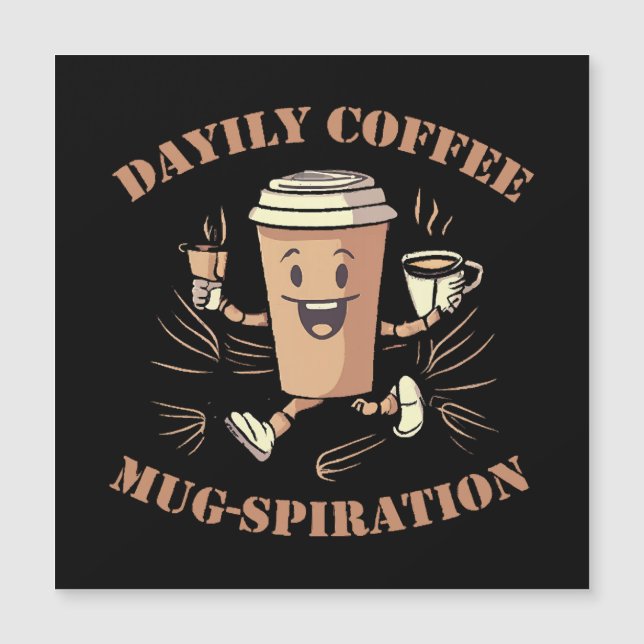 tägliche Kaffeemugspiration Magnetkarte (Vorderseite)