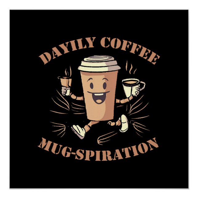 tägliche Kaffeemugspiration Poster (Vorderseite)