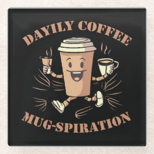 Tägliche Kaffeetassen-Inspiration Glasuntersetzer