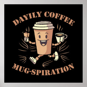 Tägliche Kaffeetassen-Inspiration Poster