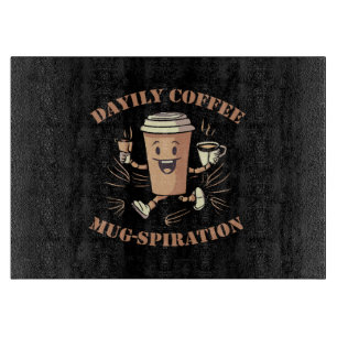 Tägliche Kaffeetassen-Inspiration Schneidebrett