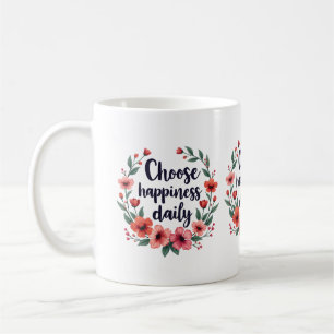 Täglicher Blumenkranz 'Wähle Glück' Kaffeetasse