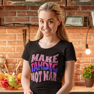 Tahdig nicht Krieg machen Funny Persian Gift T-Shirt