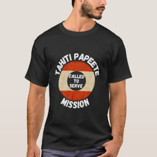Tahiti Papeete Lds Mission Stolz Mormon Missionar T-Shirt