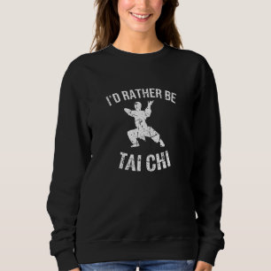 Tai Chi-Geschenk  Tai Chi Master Tai Chi Kampffan Sweatshirt