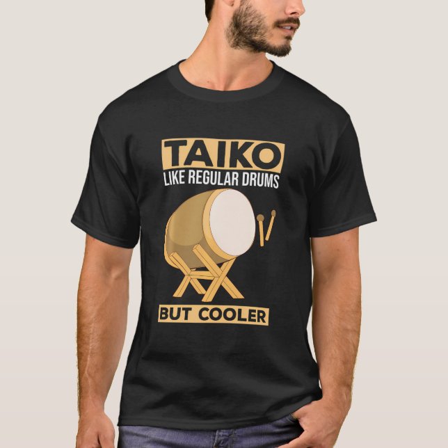 Taiko - Wie normale Trommeln - aber Cooler Drummer T-Shirt (Vorderseite)