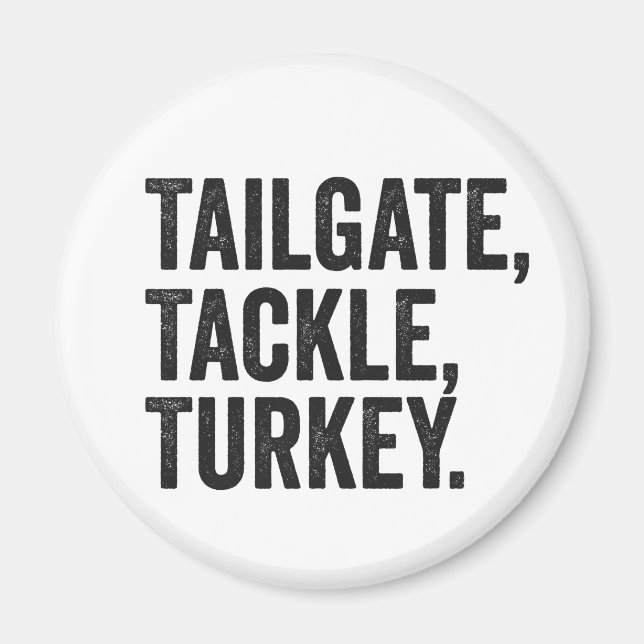 Tailgate Tackle Turkey Funny Erntedank Football Magnet (Vorne)