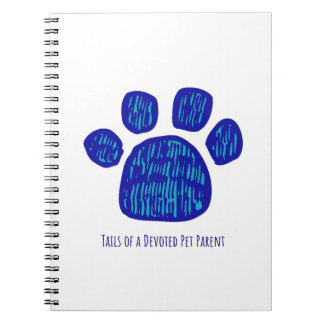 TAILS OF A DEVOTED PET PARENT NOTIZBLOCK