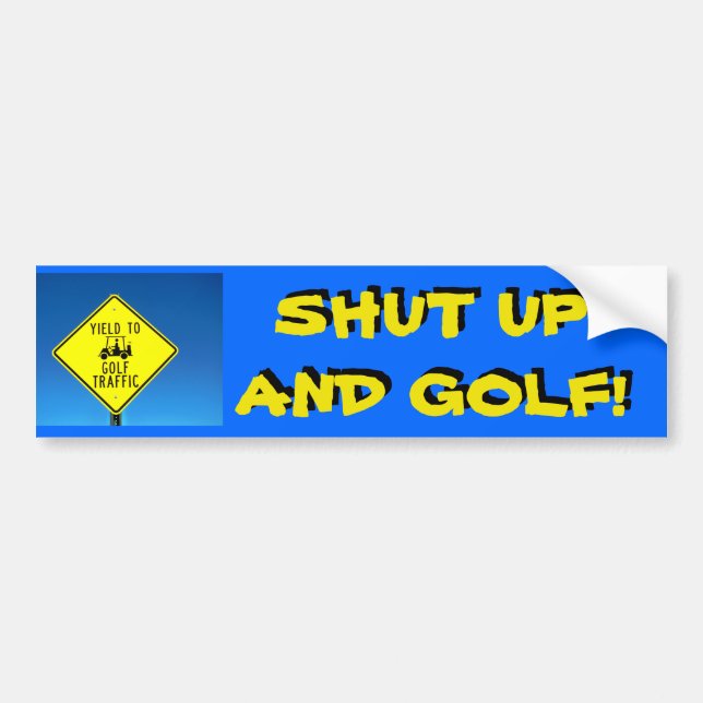 Tais-toi et jouez au golf ! - Autocollant lent de (Devant)