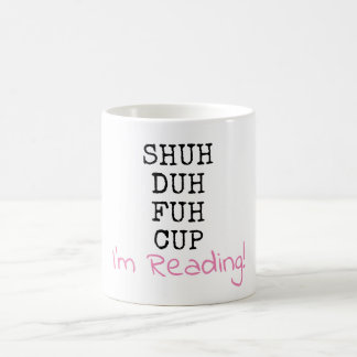 Tais-toi, je lis - tasse de tasse de Shu Duh Fuh