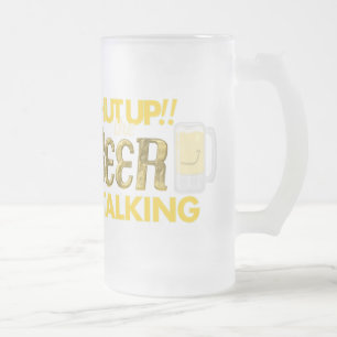 Tais-toi ! ! La bière parle la tasse en verre