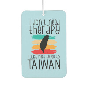 Taiwan Ich brauche keine Therapie Reiseziel Autolufterfrischer
