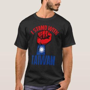 Taiwanesisch Ich stehe hinter Taiwan Unterstützt d T-Shirt
