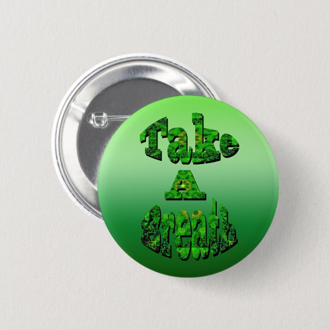 Take A Breath, Written In Green, Button (Vorne & Hinten)