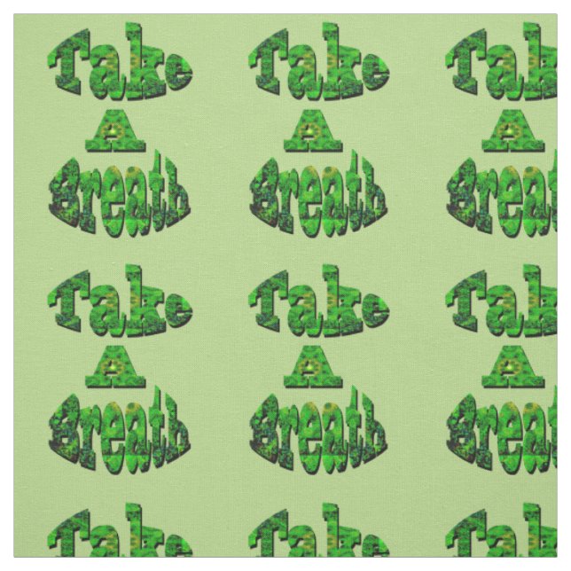 Take A Breath, Written In Green, Stoff (Muster)
