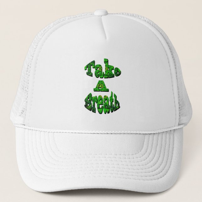 Take A Breath, Written In Green, Truckerkappe (Vorderseite)