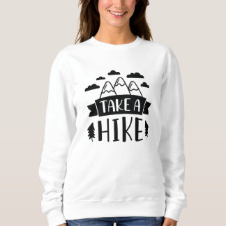 Take A Hike Sweatshirt