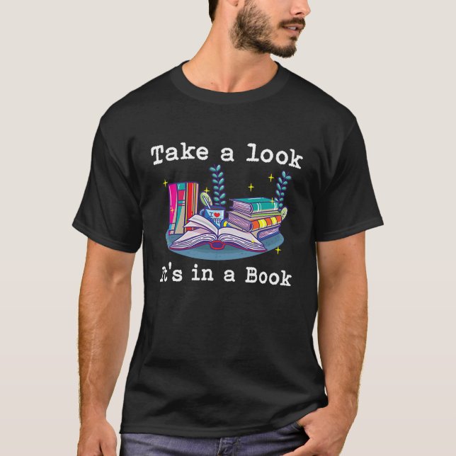 Take A Look It's In A Book  Reading Nerd T-Shirt (Vorderseite)
