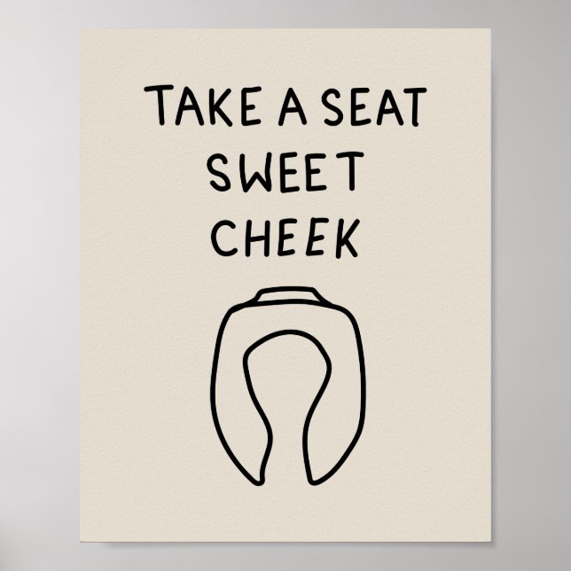 Take a Seat Sweet Cheeks Poster (Vorne)