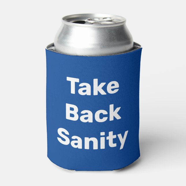 Take Back Sanity Dosenkühler (Kanne Vorderseite)