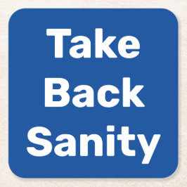 Take Back Sanity Rechteckiger Pappuntersetzer