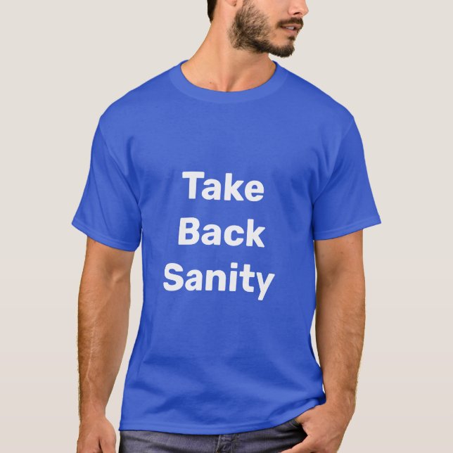 Take Back Sanity T-Shirt (Vorderseite)