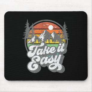 Take It Easy Retro Camping Hiking Camper Outdoor H Mousepad