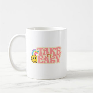 Take It Easy Tasse | Beruhigender Zitat Kaffeebech