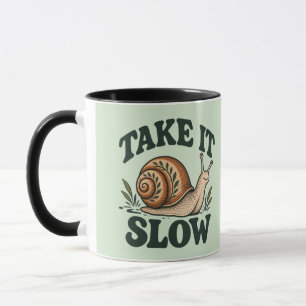 Take It Slow - Whimsical Woodland Schnecke Cute  Tasse