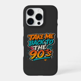 Take Me Back to the 90’s | Retro Streetwear iPhone 16 Pro Hülle