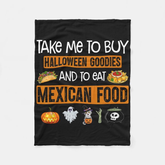 Take Me To Buy Halloween Goodies And To Eat Mexica Fleecedecke (Vorderseite)