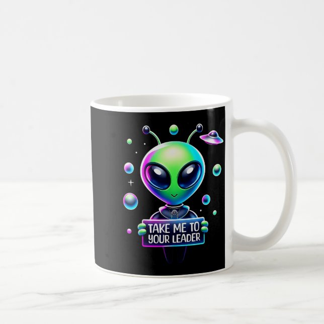 Take Me To Your Leader Funny Alien Cartoon Men Wom Kaffeetasse (Rechts)