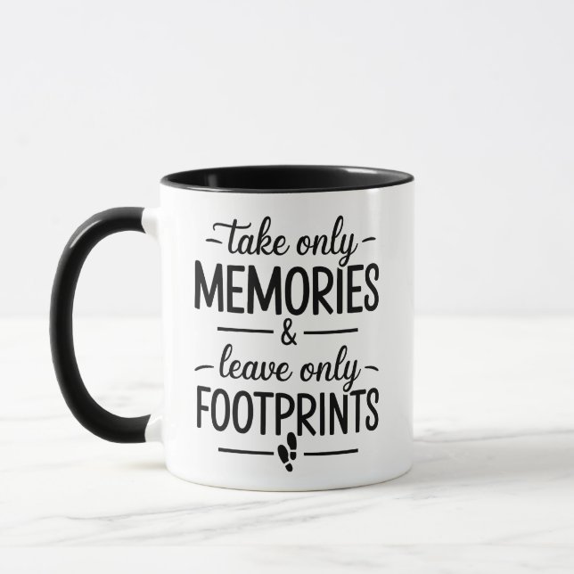 Take Only Memories Leave Only Footprints Quote Tasse (Links)