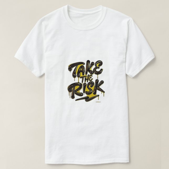 Take Risk T-Shirt (Design vorne)