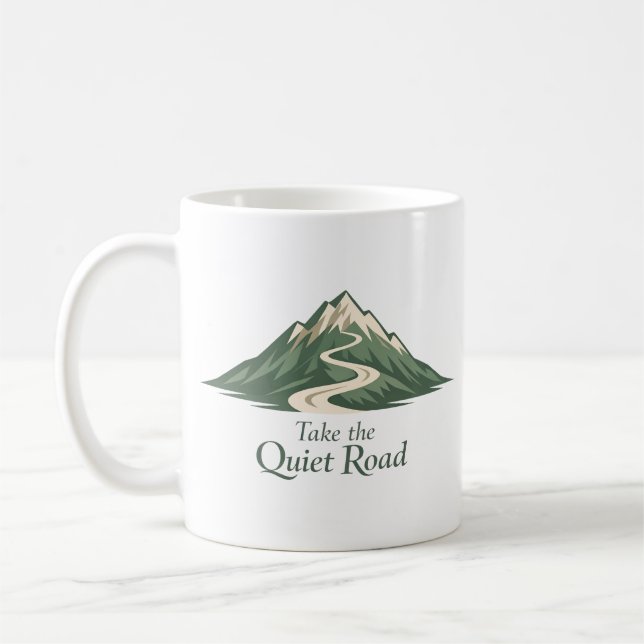 Take the Quiet Road Inspirational Mug (Gauche)