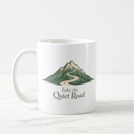 Take the Quiet Road Inspirational Mug Kaffeetasse