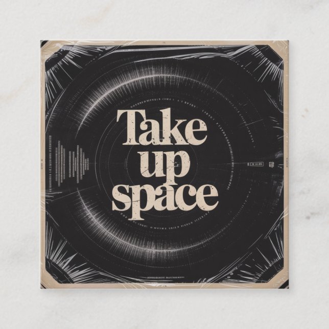 Take Up Space Quadratische Visitenkarte (Vorderseite)