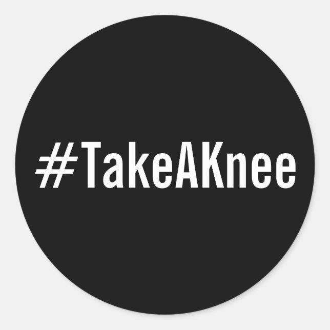 #TakeAKnee, fett weißer Text auf schwarzen Aufkleb Runder Aufkleber (Vorderseite)