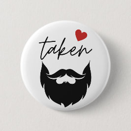 Taken Beard Funny Valentine's Day Button