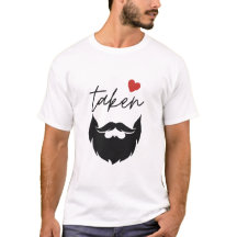 Taken Beard Funny Valentine's Day T-shirt