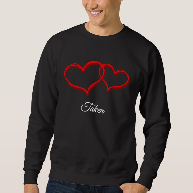 Taken  Valentines Day Humor Matching Couples Sweatshirt (Vorderseite)