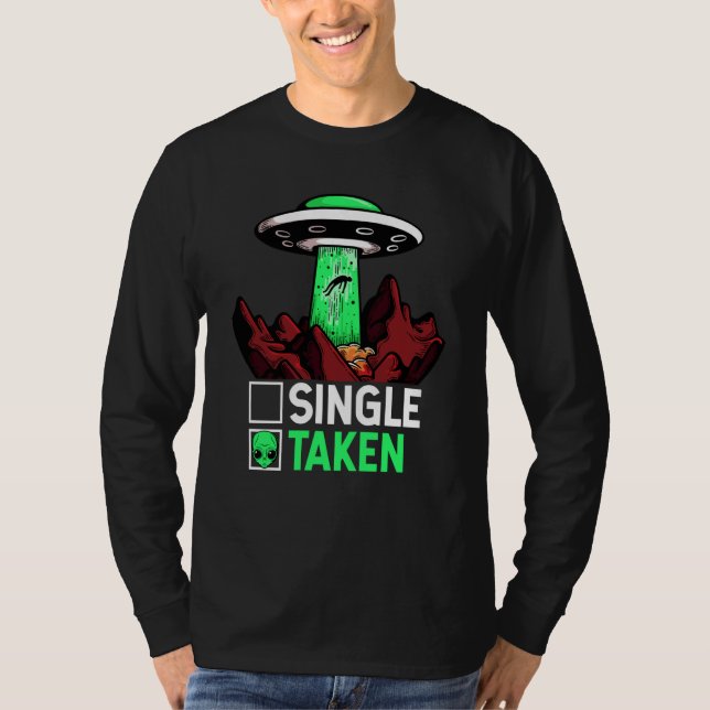 Taken Valentine's Day Roses Date Night Aliens Spac T-Shirt (Vorderseite)