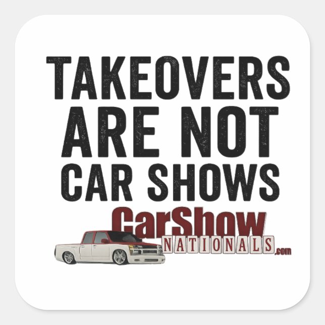 Takeovers Are Not Car Shows Stickers (Vorderseite)