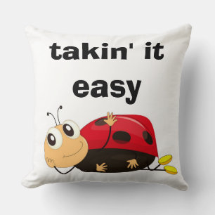 "TAKIN' IT LEICHT" LADYBUG KISSEN