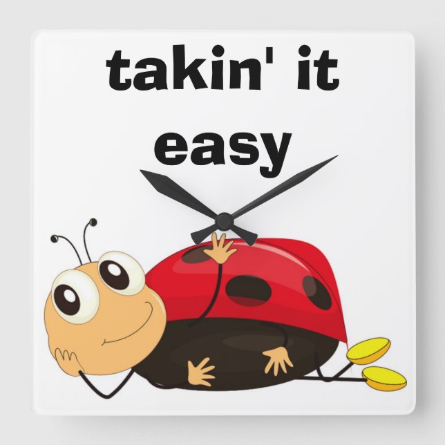 "TAKIN' IT LEICHT" LADYBUG QUADRATISCHE WANDUHR (Vorderseite)