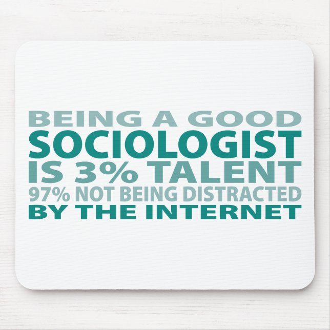Talent des Soziologe-3% Mousepad (Vorne)
